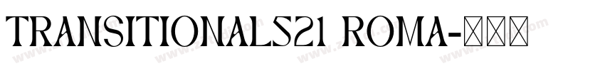 transitional521 roma字体转换